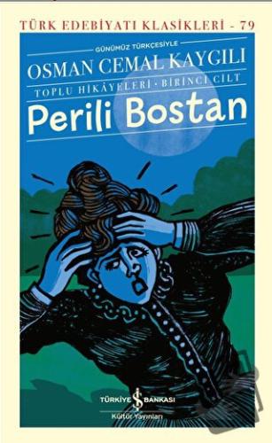 Perili Bostan - Toplu Hikayeleri - Birinci Cilt (Ciltli) - Osman Cemal