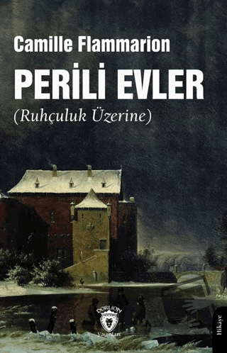 Perili Evler (Ruhçuluk Üzerine) - Camille Flammarion - Dorlion Yayınla