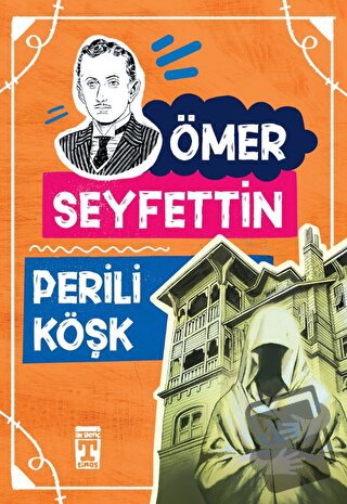 Perili Köşk - Ömer Seyfettin - Timaş Çocuk - Fiyatı - Yorumları - Satı