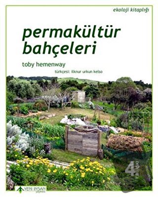 Permakültür Bahçeleri - Toby Hemenway - Yeni İnsan Yayınevi - Fiyatı -