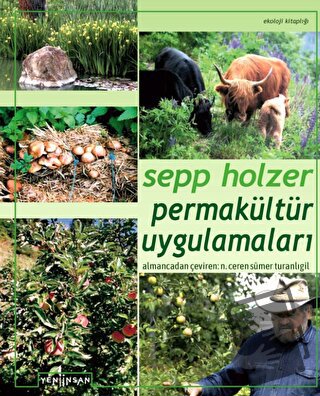 Permakültür Uygulamaları - Sepp Holzer - Yeni İnsan Yayınevi - Fiyatı 