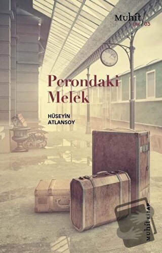 Perondaki Melek - Hüseyin Atlansoy - Muhit Kitap - Fiyatı - Yorumları 