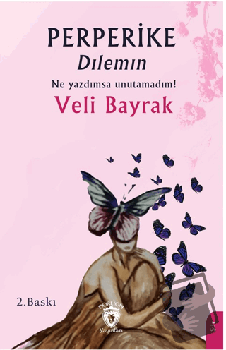 Perperike Dılemın - Veli Bayrak - Dorlion Yayınları - Fiyatı - Yorumla