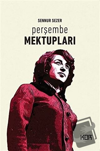 Perşembe Mektupları - Sennur Sezer - Kor Kitap - Fiyatı - Yorumları - 