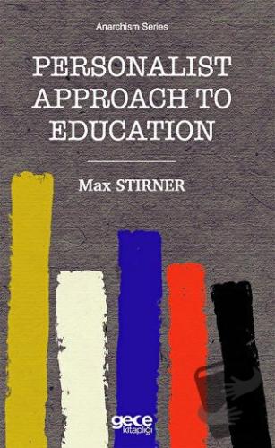 Personalist Approach To Education - Max Stirner - Gece Kitaplığı - Fiy