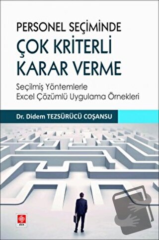 Personel Seçiminde Çok Kriterli Karar Verme - Didem Tezsürücü Coşansu 