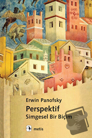 Perspektif: Simgesel Bir Biçim - Erwin Panofsky - Metis Yayınları - Fi