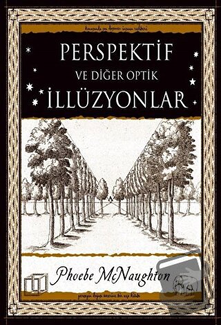 Perspektif ve Diğer Optik İllüzyonlar - Phoebe McNaughton - A7 Kitap -