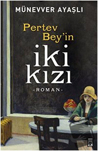 Pertev Bey'in İki Kızı - Münevver Ayaşlı - Timaş Yayınları - Fiyatı - 