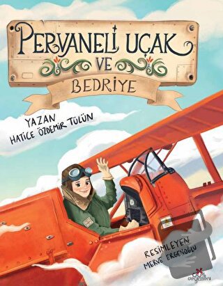 Pervaneli Uçak ve Bedriye - Hatice Özdemir Tülün - Düş Değirmeni - Fiy