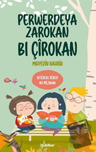 Perwerdeya Zarokan Bi Çirokan - Mıhyedin Nahrin - Nubihar Yayınları - 