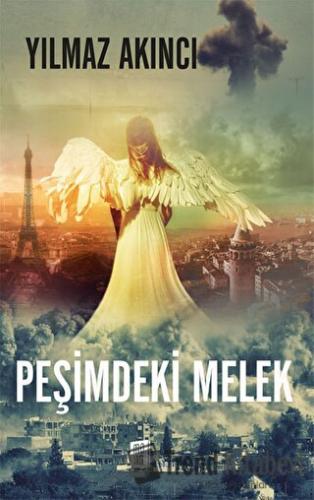 Peşimdeki Melek - Yılmaz Akıncı - Mona Kitap - Fiyatı - Yorumları - Sa