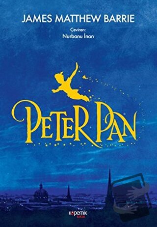 Peter Pan - James Matthew Barrie - Kopernik Çocuk Yayınları - Fiyatı -