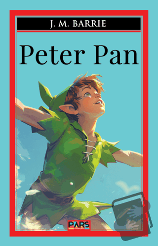 Peter Pan - J. M. BARRIE - Pars Yayınları - Fiyatı - Yorumları - Satın