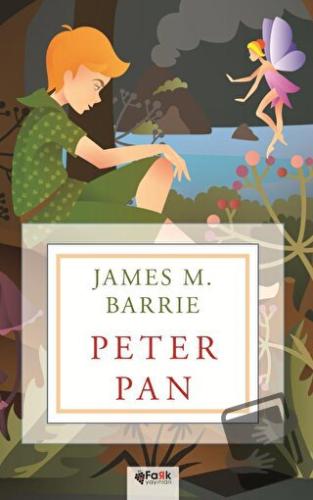 Peter Pan - James M. Barrie - Fark Yayınları - Fiyatı - Yorumları - Sa