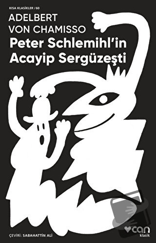 Peter Schlemihl'in Acayip Sergüzeşti - Adelbert von Chamisso - Can Yay