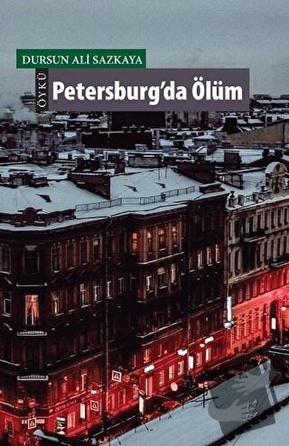 Petersburg’da Ölüm - Dursun Ali Sazkaya - Okur Kitaplığı - Fiyatı - Yo