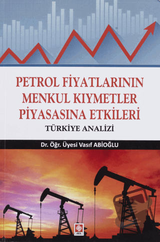 Petrol Fiyatlarının Menkul Kıymetler Piyasasına Etkileri - Vasıf Abioğ