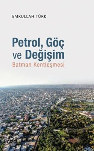 Petrol Göç ve Değişim - Emrullah Türk - Çizgi Kitabevi Yayınları - Fiy