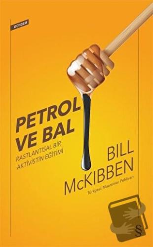 Petrol ve Bal - Bill McKibben - Everest Yayınları - Fiyatı - Yorumları