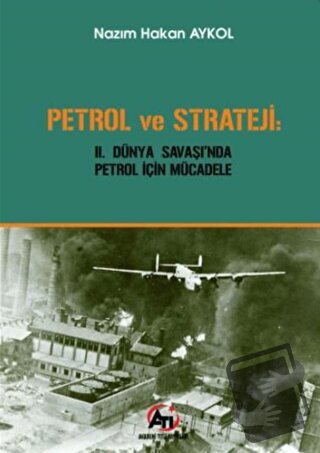 Petrol ve Strateji - Nazım Hakan Aykol - Akademi Titiz Yayınları - Fiy