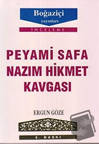 Peyami Safa - Nazım Hikmet Kavgası - Ergun Göze - Boğaziçi Yayınları -