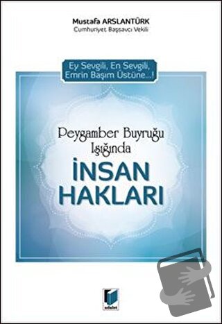 Peygamber Buyruğu Işığında İnsan Hakları - Mustafa Arslantürk - Adalet