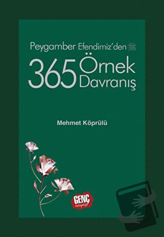 Peygamber Efendimizden 365 Örnek Davranış (Ciltli) - Mehmet Köprülü - 