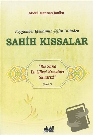 Peygamber Efendim'izin Dilinden Sahih Kıssalar - Abdul Mennan Joulha -