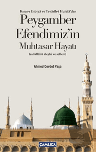 Peygamber Efendimizin Muhtasar Hayatı - Ahmed Cevdet Paşa - Çamlıca Ba