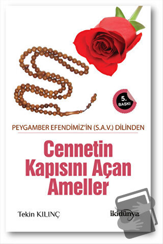 Peygamber Efendimizin (S.A.V) Dilinden Cennetin Kapısını Açan Ameller 