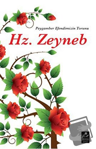 Peygamber Efendimizin Torunu Hz. Zeyneb - Harun Yıldırım - Mercan Kita