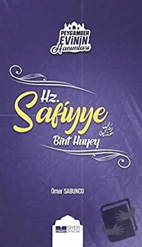 Peygamber Evinin Hanımları - Hz Safiyye Bint Huyey - Ömer Sabuncu - Si