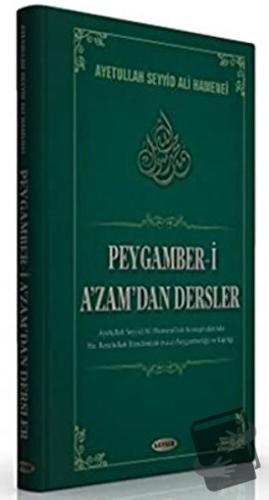 Peygamber-i A'zam'dan Dersler (Ciltli) - Ayetullah Seyyid Ali Hamenei 