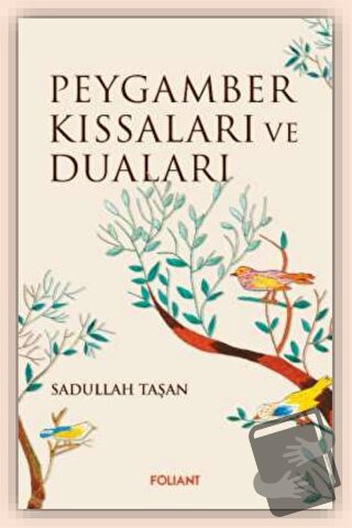 Peygamber Kıssaları ve Duaları - Sadullah Taşan - Foliant Yayınları - 