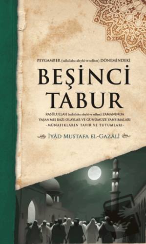 Peygamber (S.A.V.) Dönemindeki Beşinci Tabur - İyad Mustafa el-Gazali 