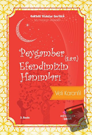 Peygamber (s.a.v) Efendimizin Hanımları - Gökteki Yıldızlar Serisi:6 /