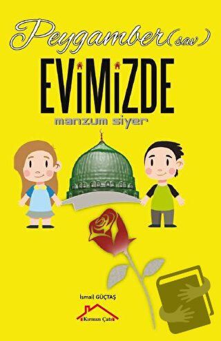 Peygamber (Sav.) Evimizde - İsmail Güçtaş - Kırmızı Çatı Yayınları - F