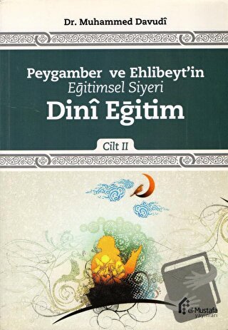 Peygamber ve Ehlibeyt'in Eğitimsel Siyeri Cilt 2 : Dini Eğitim - Muham