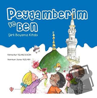 Peygamberim ve Ben Şiirli Boyama Kitabı - Fatma Nur Yılmaz Evcim - Tür