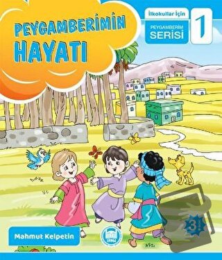 Peygamberimin Hayatı - İlkokullar İçin Peygamberim Serisi 1 - Mahmut K