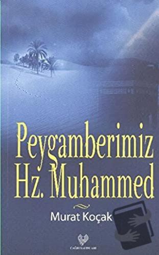 Peygamberimiz Hz. Muhammed - Murat Koçak - Çağrı Yayınları - Fiyatı - 