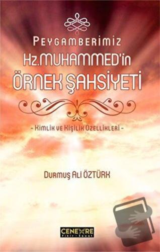 Peygamberimiz Hz. Muhammed'in Örnek Şahsiyeti - Durmuş Ali Öztürk - Ce