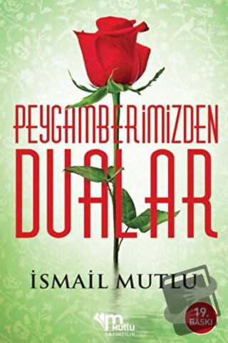 Peygamberimizden Dualar - İsmail Mutlu - Mutlu Yayınevi - Fiyatı - Yor