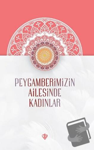 Peygamberimizin Ailesinde Kadınlar - Elif Arslan - Türkiye Diyanet Vak