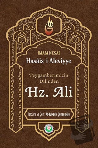 Peygamberimizin Dilinden Hz. Ali (Ciltli) - Abdulkadir Çuhacıoğlu - Ke