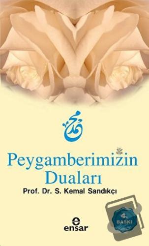 Peygamberimizin Duaları - Kemal Sandıkçı - Ensar Neşriyat - Fiyatı - Y