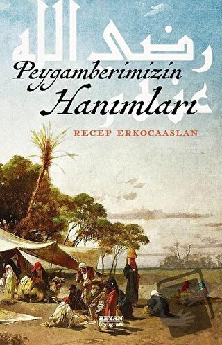 Peygamberimizin Hanımları - Recep Erkocaaslan - Beyan Yayınları - Fiya