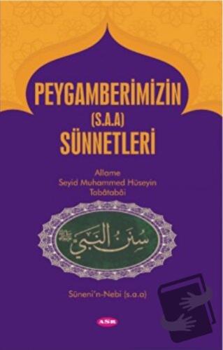 Peygamberimizin (s.a.a) Sünnetleri - Allame Muhammed Hüseyin Tabatabai