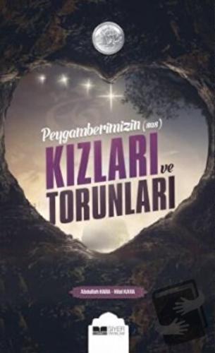 Peygamberimiz'in (s.a.s) Kızları ve Kız Torunları - Abdullah Kara - Si